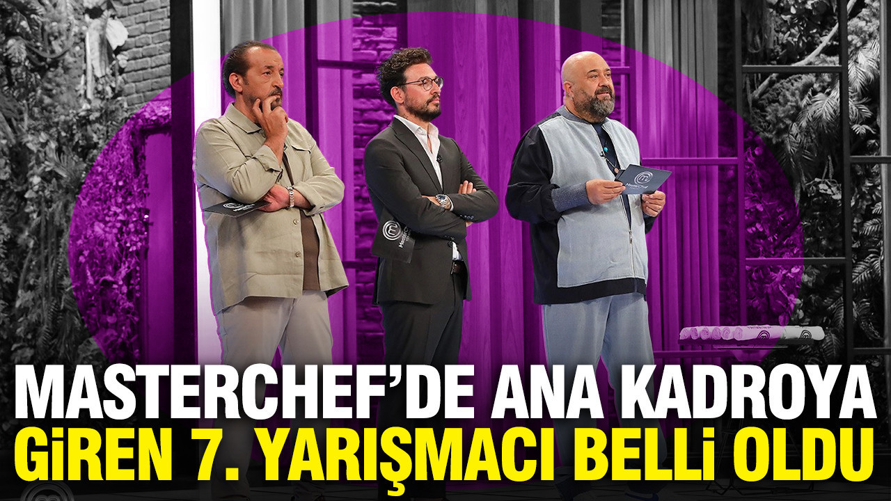 MasterChef’de ana kadroya giren 7. yarışmacı kim oldu? Haber gorseli